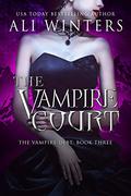 The Vampire Court (Shadow World: The Vampire Debt #3) by Ali Winters