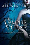 The Vampire Curse (Shadow World: The Vampire Debt #2) by Ali Winters