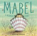 Mabel: A Mermaid Fable  (Mermaid Book for Kids about Friendship, Read-Aloud Book for Toddlers) by Rowboat Watkins