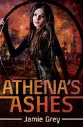 Athena's Ashes (Star Thief Chronicles #2) by Jamie Grey