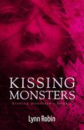 Kissing Monsters (Kissing Monsters #1) by Lynn Robin