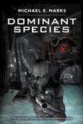 Dominant Species by Michael E. Marks