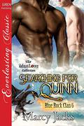 Searching for Quinn (Blue Rock Clan #6) by Marcy Jacks