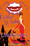 Undeadly by Cynthia St. Aubin