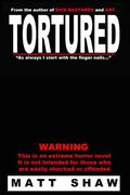 Tortured by Matt Shaw