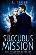 Succubus on a Mission by L.L. Frost