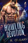Howling Devotion: A Cursed Romance by R. O'Leary