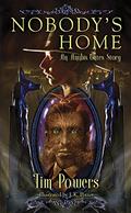 Nobody's Home: An Anubis Gates Story by Tim Powers