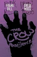 The Crow: Pestilence (The Crow - IDW #4) by Frank Bill