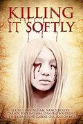 Killing It Softly by Tina Rath