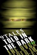 9Tales Told in the Dark #17  (9Tales Dark) by John Grey