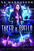 Taker of Spells (The Tattered Veil #1) by S.A. Magnusson