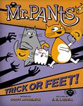 Trick or Feet! (Mr. Pants! #3) by Scott McCormick
