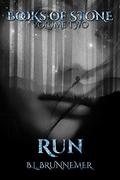 Run (Books of Stone #2) by B.L. Brunnemer