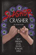 Slasher Crasher by David Nora