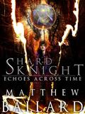 Shard Knight (Echoes Across Time #1) by Matthew Ballard