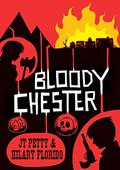Bloody Chester by J.T. Petty