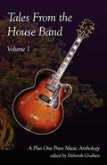 Tales from the House Band, Volume 1: A Plus One Music Anthology by Madeleine E. Robins