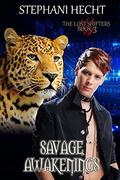Savage Awakenings by Stephani Hecht