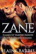 Zane: The Reckoning (Flames of Vampire Passion #4) by Elaine Barris