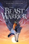 The Beast Warrior (The Beast Player #3-4) by Nahoko Uehashi
