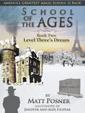 Level Three's Dream (School of Ages #2) by Matt Posner