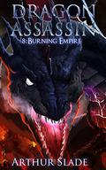 Burning Empire (Dragon Assassin #8) by Arthur Slade