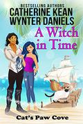 A Witch in Time (Cat's Paw Cove #1) by Catherine Kean