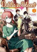 Dahlia in Bloom: Crafting a Fresh Start with Magical Tools Volume 2 by Hisaya Amagishi, 甘岸久弥