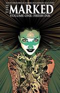 The Marked, Vol. 1: Fresh Ink (The Marked #1-5) by David Hine