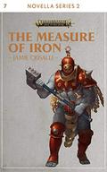 The Measure of Iron (Black Library Novella Series 2 #7) by Jamie Crisalli
