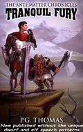 Tranquil Fury (The Anti-Matter Chronicles #1) by P.G. Thomas