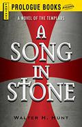 A Song in Stone by Walter H. Hunt