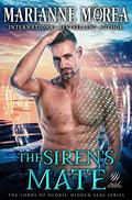 The Siren's Mate: Lords of Oloris: Hidden Seas by Marianne Morea