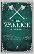 The Warrior: Quest for Heroes, Book II by Stephen Aryan