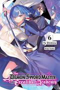 The Demon Sword Master of Excalibur Academy, Vol. 6 (The Demon Sword Master of Excalibur Academy Light Novel #6) by Asagi Tosaka