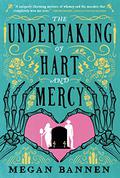 The Undertaking of Hart and Mercy by Megan Bannen