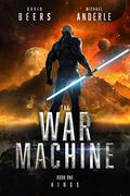 Kings (The War Machine #1) by David Beers