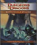 Scepter Tower of Spellgard: A Forgotten Realms Adventure for 4th Edition D&D by David Noonan
