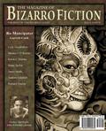 The Magazine of Bizarro Fiction (The Magazine of Bizarro Fiction #3) by Monica J. O'Rourke