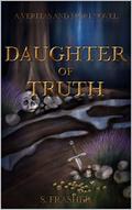 Daughter of Truth (Veritas and Mori #1) by S. Frasher