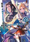 How a Realist Hero Rebuilt the Kingdom: Volume 16 (Realist Hero Light Novel #16) by Dojyomaru
