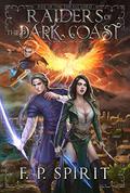 Raiders of the Dark Coast by F.P. Spirit