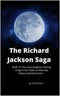 The Lunar Kingdom (The Richard Jackson Saga #15) by Ed Nelson