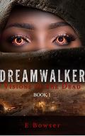 Dream Walker: Visions Of The Dead Book 1 (Visions Of The Dead #1) by E. Bowser