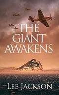 The Giant Awakens (After Dunkirk #4) by Lee Jackson