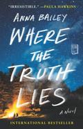 Where the Truth Lies by Anna Bailey