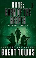 Kane: Born of the Reaper (Fear the Reaper #5) by Brent Towns