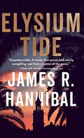 Elysium Tide by James R. Hannibal