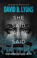 She Said, Three Said by David B. Lyons